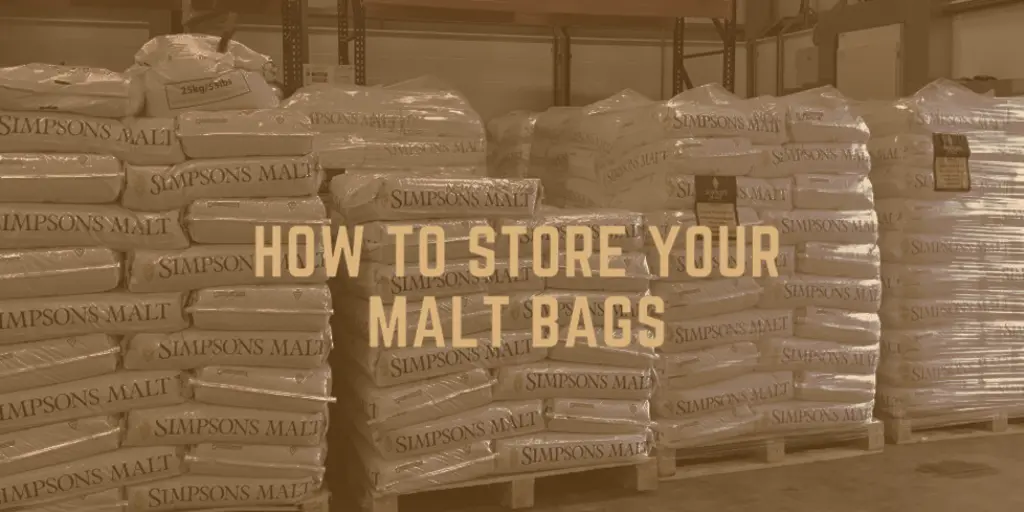 How to store your malt bags