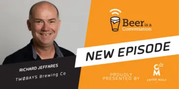Beer is a Conversation banner with a photo of Richard Jeffares, the founder and CEO at TWØBAYS Brewing Co