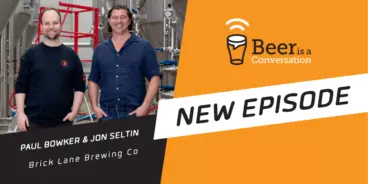 Beer is a Conversation banner with a photo of Paul Bowker and Jon Seltin from Brick Lane Brewing Co