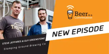 Beer is a Conversation banner with a photo of Stomping Ground Brewing Co's Steve Jeffares and Guy Greenstone