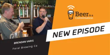 Beer is a Conversation banner with a photo of Brendan Varis from Feral Brewing Co