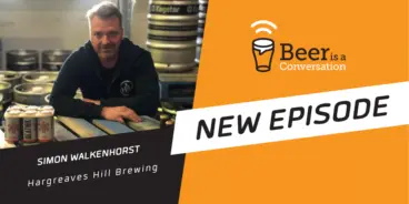 Beer is a Conversation banner with a photo of Simon Walkenhorst from Hargreaves Hill Brewing